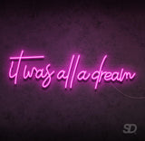 'It Was All a Dream' Neon Sign - Shinedere