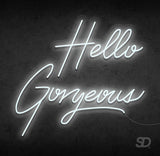 'Hello Gorgeous' Neon Sign - Shinedere