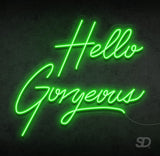 'Hello Gorgeous' Neon Sign - Shinedere