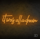 'It Was All a Dream' Neon Sign - Shinedere