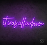 'It Was All a Dream' Neon Sign - Shinedere